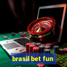 brasil bet fun